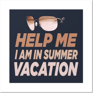 Help me I am in summer vacation. Posters and Art